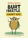 Cover image for Burt the Beetle Doesn't Bite!